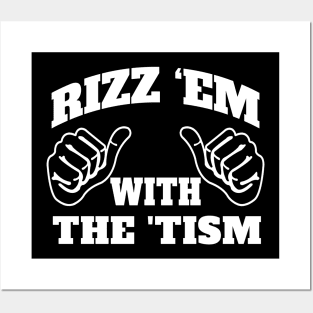 Rizz Em With The Tism - white Posters and Art